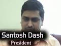 Santosh Dash, President
