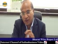 CA M. L. Mittal - MD, Bharat Wire Ropes Ltd.
